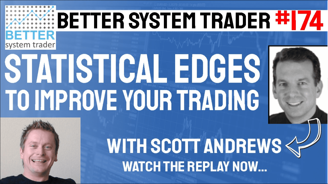 Our own Scott Andrews interviewed on Better System Trader - Live